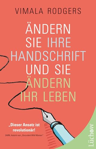 Ändern Sie Ihre Handschrift und Sie ändern Ihr Leben von Kamphausen Media GmbH