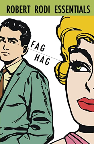 Fag Hag (Robert Rodi Essentials) von CREATESPACE