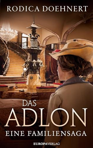 Das Adlon: Eine Familiensaga