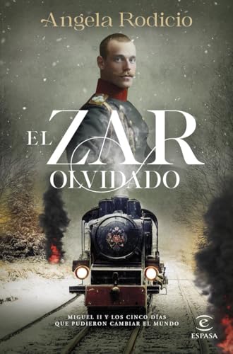 El zar olvidado: Miguel II y los cinco días que pudieron cambiar el mundo (NO FICCIÓN) von ESPASA