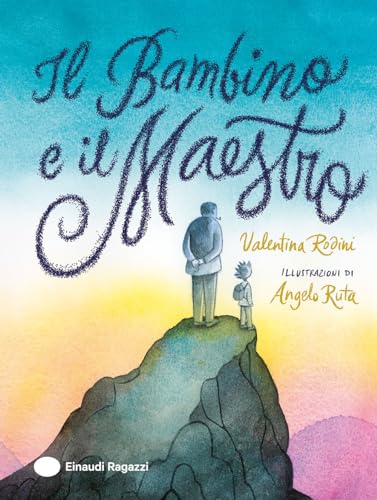 Il Bambino e il Maestro. Ediz. a colori von Einaudi Ragazzi