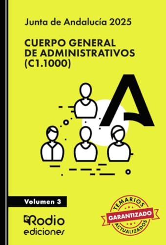 Cuerpo General de Administrativos (C1.1000). Junta de Andalucía 2025. Volumen 3: Acceso Libre von Ediciones Rodio