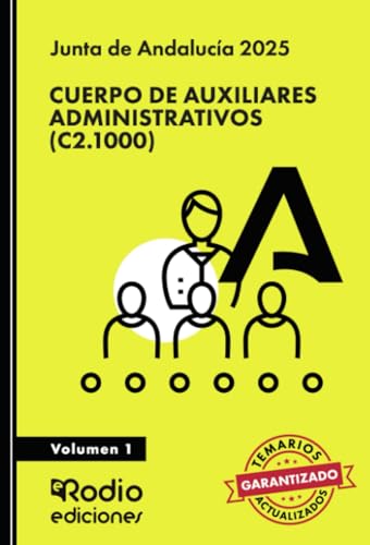 Cuerpo de Auxiliares Administrativos (C2.1000). Junta de Andalucía 2025. Volumen 1 von Ediciones Rodio
