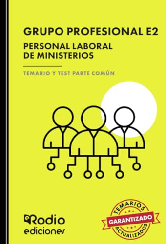 Grupo Profesional E2. Personal Laboral de Ministerios. Temario y Test Parte Común Grupo Profesional E2. Personal Laboral de Ministerios. Temario y Test Parte Común von Ediciones Rodio