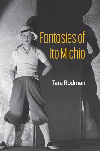 Fantasies of Ito Michio (Theater: Theory/Text/performance) von University of Michigan Press