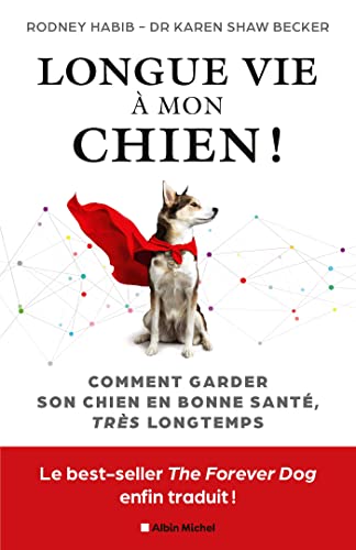 Longue vie à mon chien !: Comment garder son chien en bonne santé très longtemps von ALBIN MICHEL