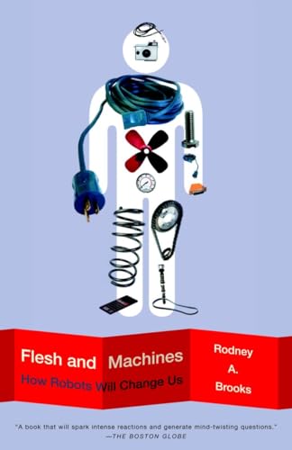 Flesh and Machines: How Robots Will Change Us von Vintage