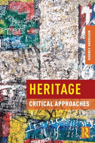 Heritage: Critical Approaches von Routledge