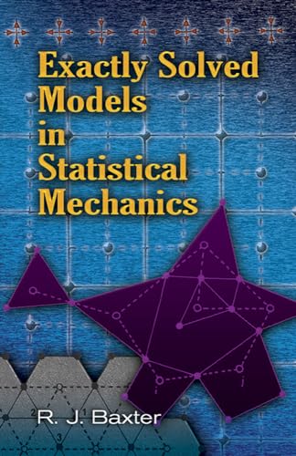 Exactly Solved Models in Statistical Mechanics (Dover Books on Physics)