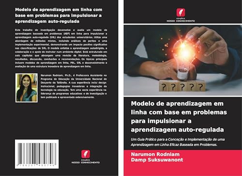 Modelo de aprendizagem em linha com base em problemas para impulsionar a aprendizagem auto-regulada: Um Guia Prático para a Conceção e Implementação ... em Linha Eficaz Baseada em Problemas. von Edições Nosso Conhecimento