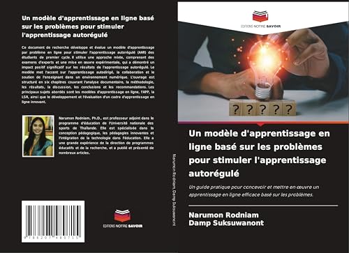 Un modèle d'apprentissage en ligne basé sur les problèmes pour stimuler l'apprentissage autorégulé: Un guide pratique pour concevoir et mettre en ... en ligne efficace basé sur les problèmes. von Editions Notre Savoir