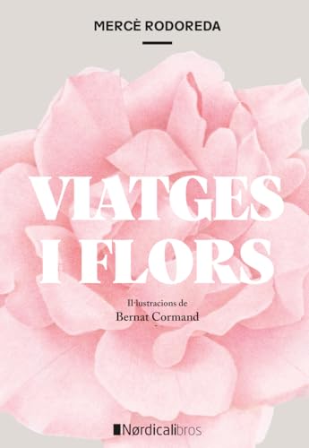 Viatges i Flors (Ilustrados) von Nórdica Libros