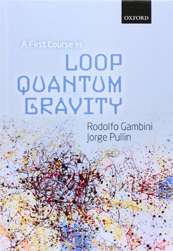 A First Course in Loop Quantum Gravity von Oxford University Press