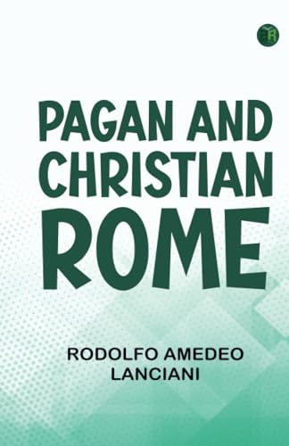 Pagan and Christian Rome von Zinc Read