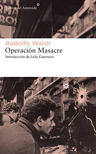 Operación Masacre = Operation Massacre (Libros del Asteroide, Band 203)