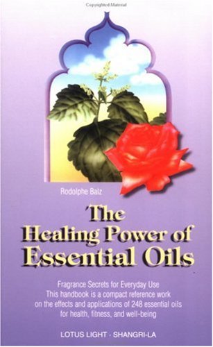 The Healing Power of Essential Oils: Fragrance Secrets for Everyday Use (Math by All Means) von LOTUS LIGHT