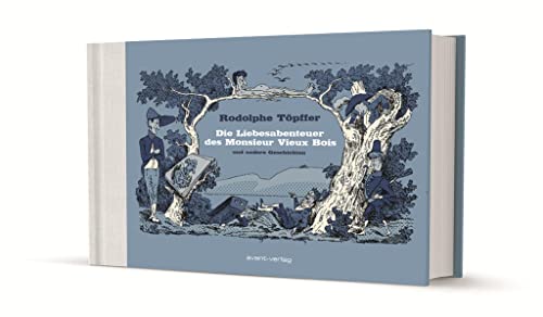 Die Liebesabenteuer des Monsieur Vieux Bois und andere Geschichten von Avant-Verlag, Berlin