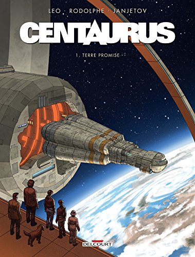 Centaurus T1 - Terre Promise Centaurus T1 - Terre Promise