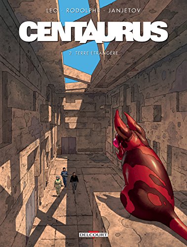 Centaurus T2 - Terre étrangère