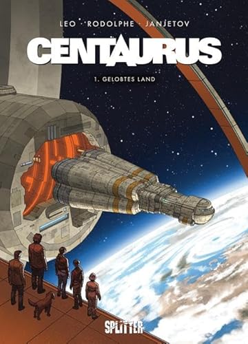 Centaurus. Band 1: Gelobtes Land von Splitter Verlag