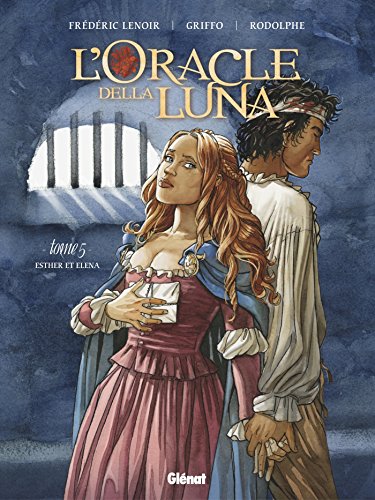 L'Oracle della luna - Tome 05: Esther et Éléna L'Oracle della luna - Tome 05: Esther et Éléna von GLÉNAT BD