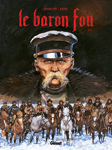 Le Baron Fou - Tome 01 Le Baron Fou - Tome 01