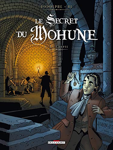 Le Secret du Mohune T01: La Crypte von Éditions Delcourt