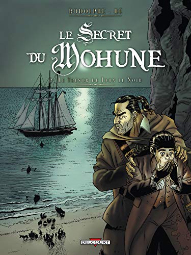Le Secret du Mohune T02: Le Trésor de John le Noir Le Secret du Mohune T02: Le Trésor de John le Noir