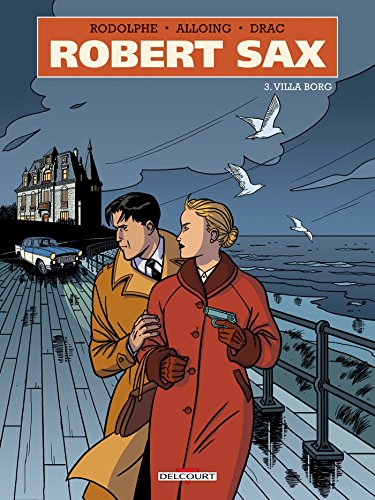 Robert Sax T03: Villa Borg Robert Sax T03: Villa Borg von Éditions Delcourt