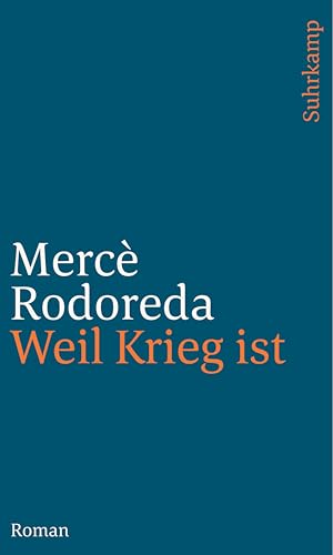 Weil Krieg ist: Roman von Suhrkamp Verlag AG