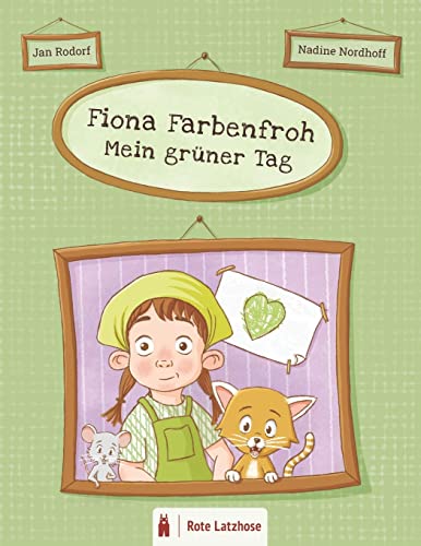 Fiona Farbenfroh - Mein grüner Tag: Die Farbe Grün entdecken: ein grünes Bilderbuch für Kinder ab 2 Jahren | Kinderbuch über Farben - Deutsche Ausgabe