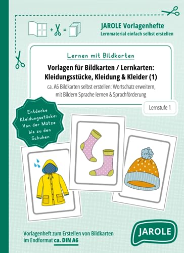 Vorlagen für Bildkarten / Lernkarten: Kleidungsstücke, Kleidung & Kleider 1 (Lernen mit Bildkarten): ca. A6 Bildkarten selbst erstellen: Wortschatz erweitern, Sprache lernen & Sprachförderung