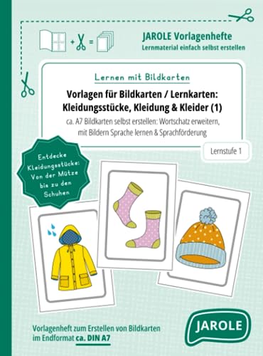 Vorlagen für Bildkarten / Lernkarten: Kleidungsstücke, Kleidung & Kleider 1 (Lernen mit Bildkarten): ca. A7 Bildkarten selbst erstellen: Wortschatz erweitern, Sprache lernen & Sprachförderung