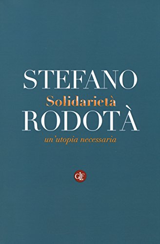 Solidarietà. Un'utopia necessaria (I Robinson. Letture)
