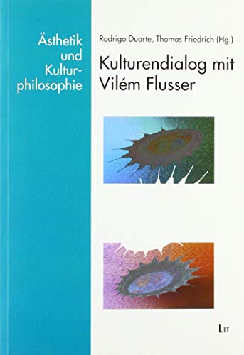 Kulturendialog mit Vilém Flusser von Lit Verlag