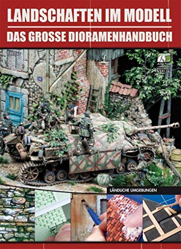 Landschaften im Modell: Teil 3: Ländliche Umgebungen von Zeughaus Verlag GmbH