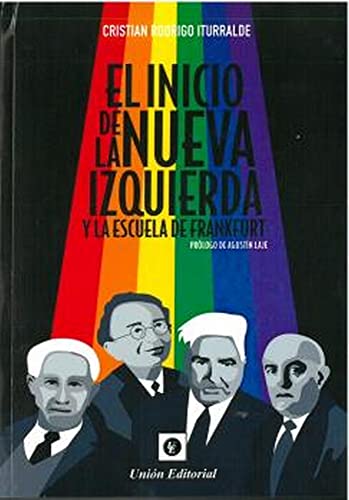 El inicio de la nueva izquierda y de la Escuela de Frankfurt: y la escuela de Frankfurt (MONOGRAFÍAS) von UNION EDITORIAL