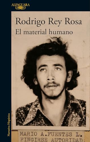 El material humano / Human Matter (Hispánica) von ALFAGUARA