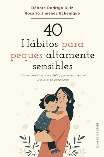 40 Hábitos para peques áltamente sensibles: Cómo identificar a un NAS y poner en marcha una crianza consciente 40 Hábitos para peques áltamente sensibles: Cómo identificar a un NAS y poner en marcha una crianza consciente von Ediciones Obelisco