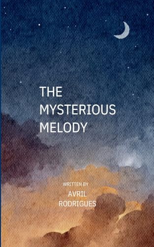 The Mysterious Melody von Bookleaf Publishing
