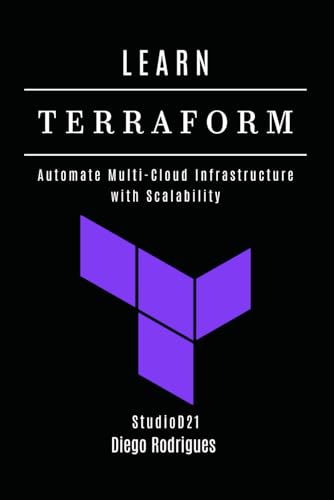 LEARN TERRAFORM: Automate Multi-Cloud Infrastructure with Scalability (Data Extreme Eng, Band 3) von Independently published