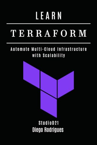 LEARN TERRAFORM: Automate Multi-Cloud Infrastructure with Scalability (Data Extreme Eng, Band 3) von Independently published