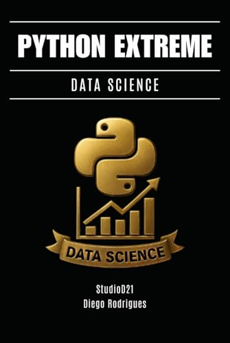 PYTHON EXTREME DATA SCIENCE: De Lo Esencial a La Ingeniería Analítica Avanzada (mastertech) von Independently published