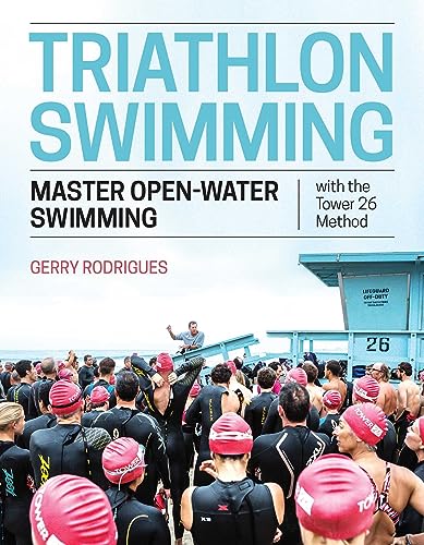 Triathlon Swimming: Master Open-Water Swimming with the Tower 26 Method von VeloPress