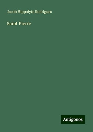 Saint Pierre von Antigonos Verlag