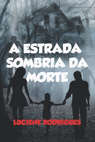 A Estrada Sombria da Morte von Independently published