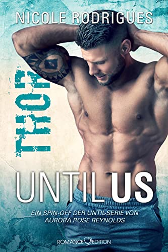Until Us: Thor (Until Us Reihe, Band 12)