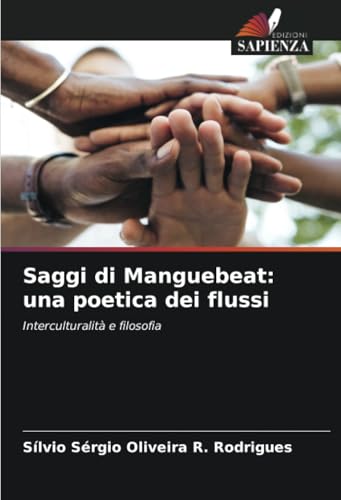 Saggi di Manguebeat: una poetica dei flussi: Interculturalità e filosofia von Edizioni Sapienza