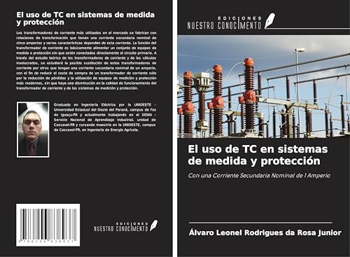 El uso de TC en sistemas de medida y protección: Con una Corriente Secundaria Nominal de 1 Amperio von Ediciones Nuestro Conocimiento