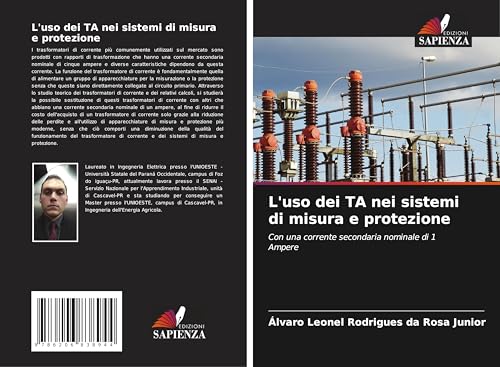 L'uso dei TA nei sistemi di misura e protezione: Con una corrente secondaria nominale di 1 Ampere von Edizioni Sapienza